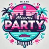 Miami Party Tickets
